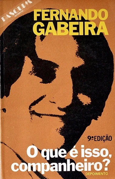 O que é isso, companheiro? - Fernando Gabeira