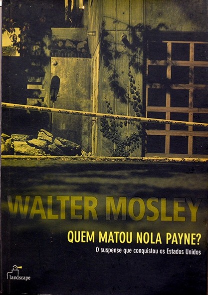 Quem matou Nola Payne? - Walter Mosley