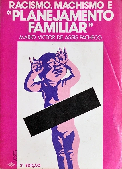 Racismo, machismo e planejamento familiar - Mário Victor de Assis Pacheco