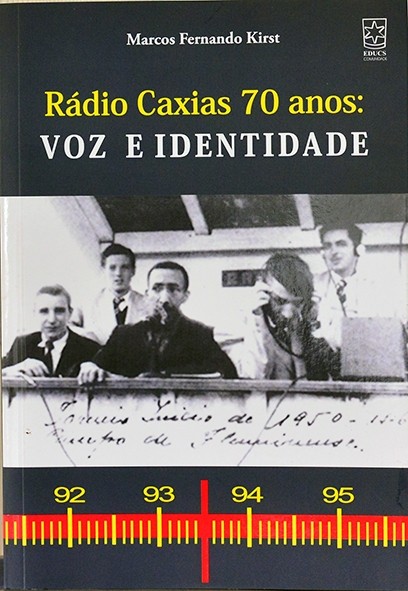 Rádio Caxias 70 Anos - Voz e identidade - Marcos Fernando Kirst