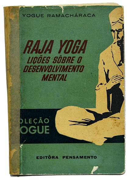 Raja Yoga - Lições sobre o desenvolvimento mental - Yogue Ramacháraca