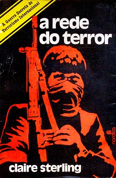 A Rede do terror  - A Guerra secretado terrorismo mundial - Claire Sterling