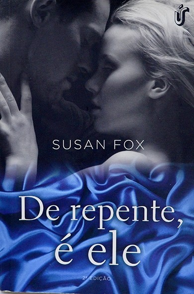 De repente, é ele - Susan Fox