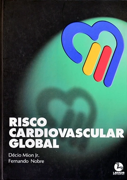 Risco Cardiovascular global - Décio Mion Jr. e Fernando Nobre