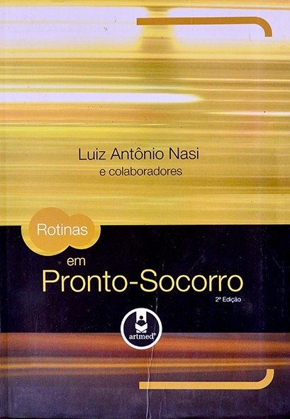 Rotinas em pronto-socorro - Luiz Antônio Nasi e colaboradores