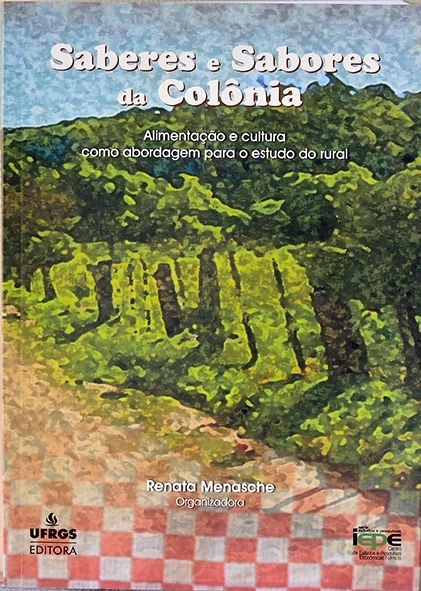 Saberes e sabores da Colônia - Org. Renata Menasche