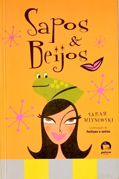 Sapos & Beijos - Sarah Mlynowski