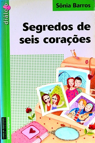 Segredos de seis corações - Sônia Barros