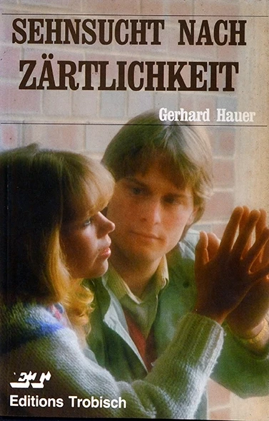 Sehnsucht nach zärtlichkeit - Gerhard Hauer