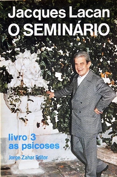O Seminário - Livro 3 - As psicoses - Jacques Lacan