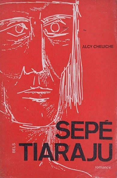 Sepé Tiaraju - Romance dos Sete Povos das Missões - Alcy Cheuiche