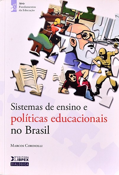 Sistemas de ensino e políticas educacionais no Brasil - Marcos Cordiolli