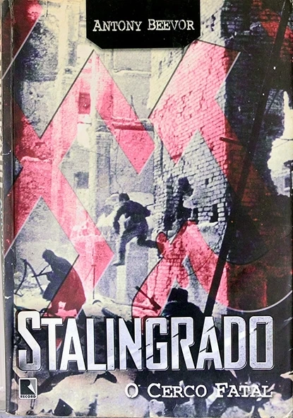 Stalingrado - O Cerco fatal - Antony Beevor