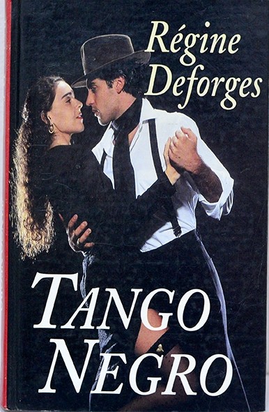 Tango negro - Régine Deforges
