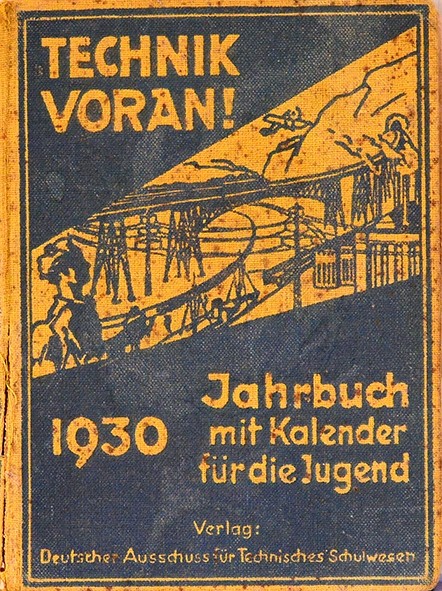 Technik Voran! - Jahrbuch mit kalender für die jugend 1930