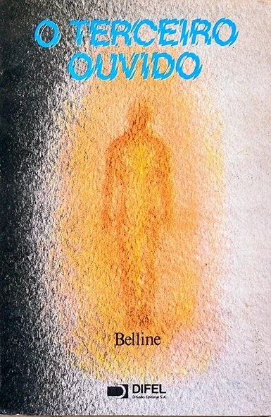 O Terceiro ouvido - Belline
