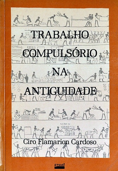 Trabalho compulsório na antiguidade - Ciro Flamarion Cardoso