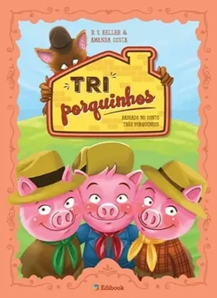 Tri porquinhos - R.S.Keller e Amanda Costa