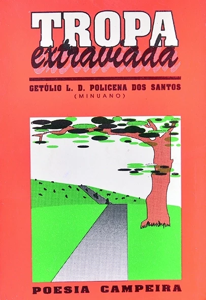 Tropa extraviada - Getúlio Policena dos Santos (Minuano)