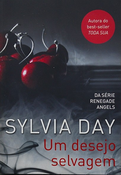 Um desejo selvagem - Sylvia Day