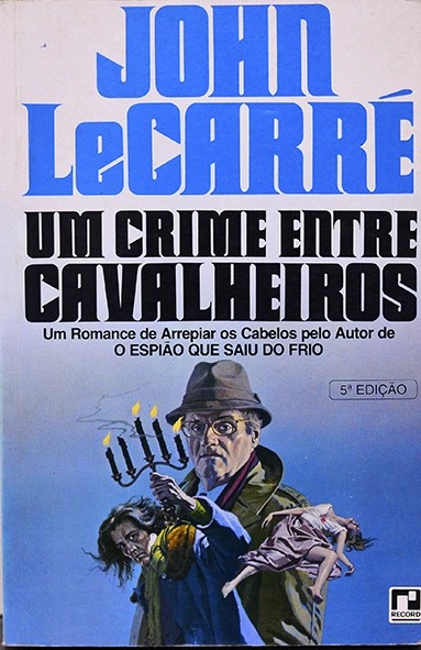 Um crime entre cavalheiros - John LeCarré