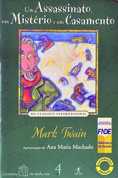 Um assassinato, um mistério e um casamento - Mark Twain