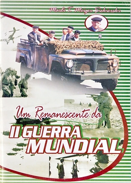 Um remanescente da II Guerra mundial - Marli T. Megier Siekierski