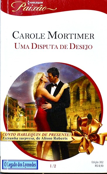 Série Paixão - Uma disputa de desejo - Carole Mortimer