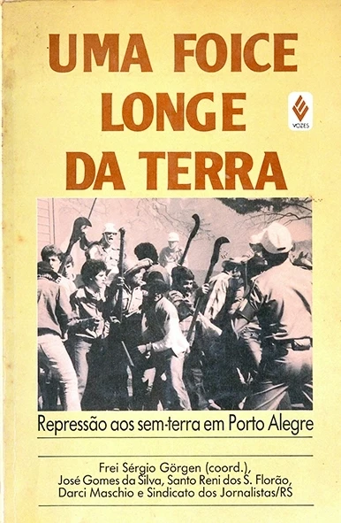 Uma foice longe da terra - Frei Sérgio Görgen (coord)
