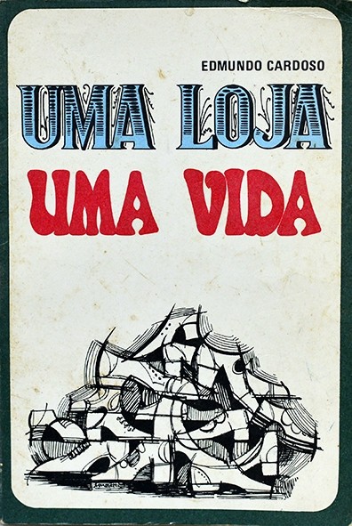 Uma loja, uma vida - Edmundo Cardoso
