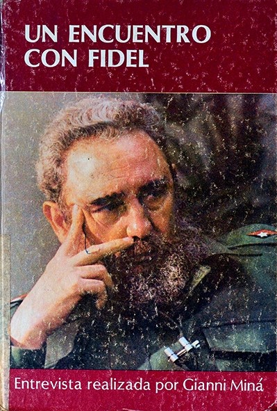 Un encuentro con Fidel - Gianni Miná