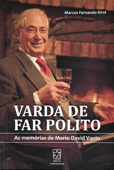 Varda de Far polito - As Memórias de Mario David Vanin - Marcos Fernando Kirst