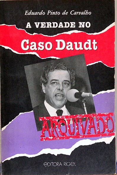 A Verdade no caso Daudt - Eduardo Pinto de Carvalho