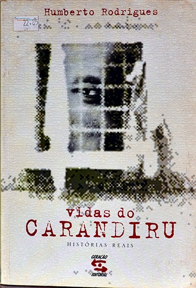 Vidas do Carandiru - Histórias reais - Humberto Rodrigues