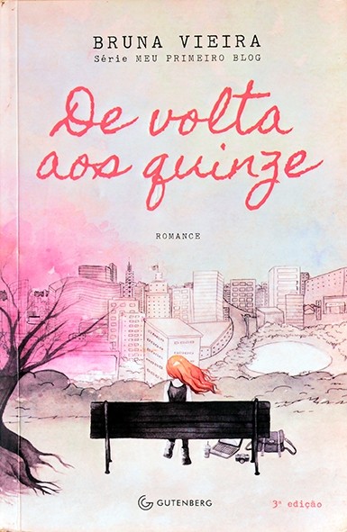 De volta ao quinze - Meu primeiro blog - Bruna Vieira
