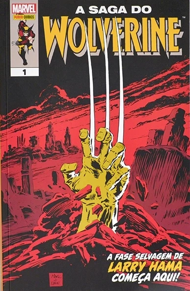 A Saga do Wolverine Nº 1 - A Fase selvagem de Larry Hama começa aqui!